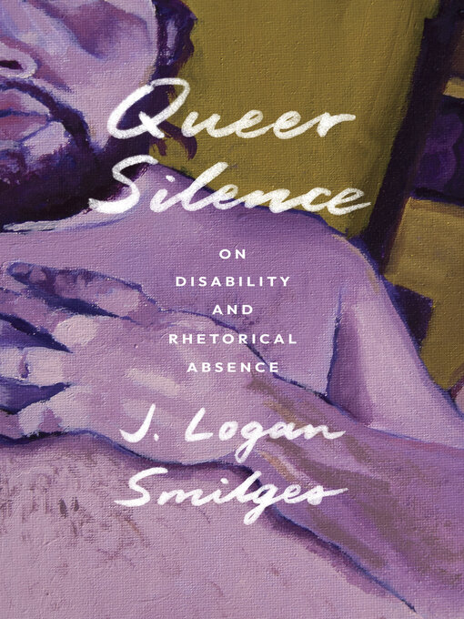 Title details for Queer Silence by J. Logan Smilges - Available